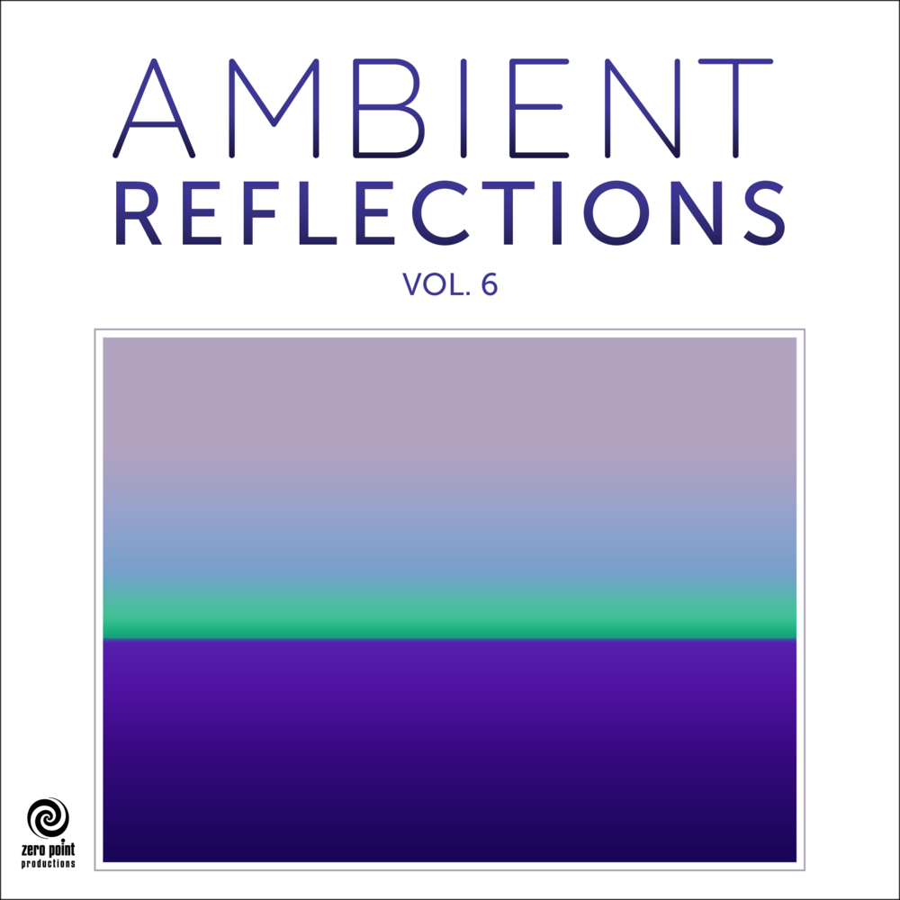 Cover for Ambient Reflections Vol. 6