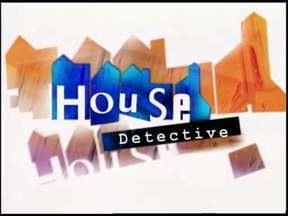 HOUSE DETECTIVE